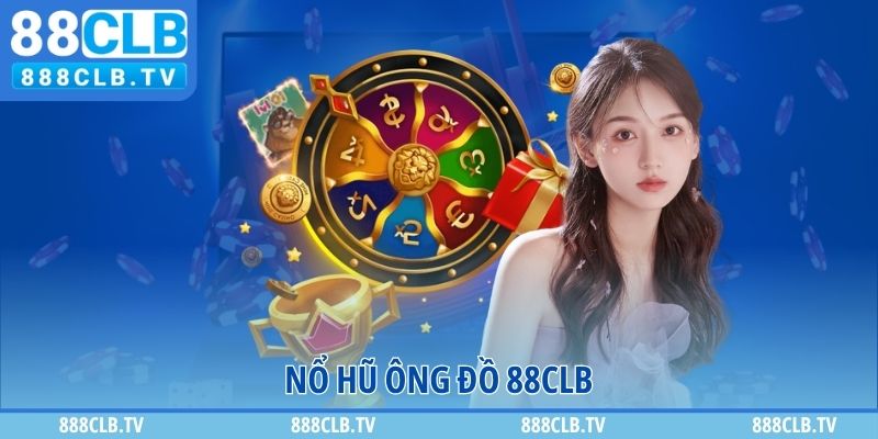 Khám Phá Nổ Hũ Ông Đồ Cùng Những Mẹo Chơi Hay Từ Dân 888CLB