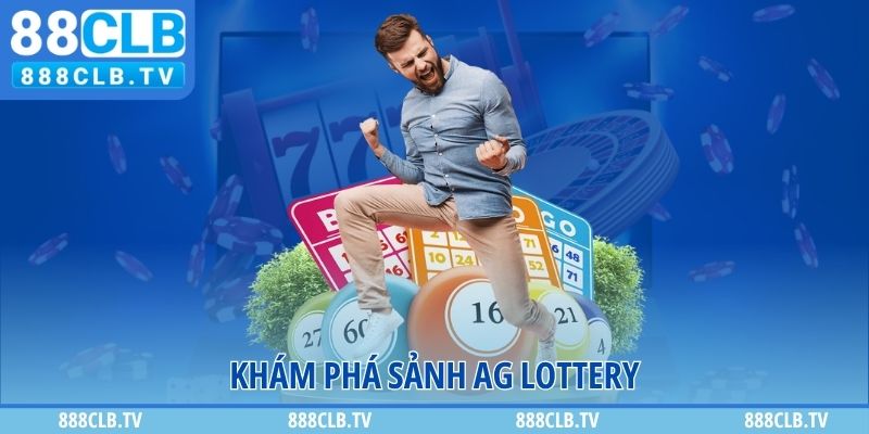 Khám phá sảnh AG Lottery