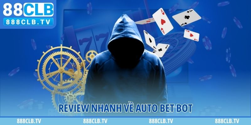 Review nhanh về Autobet Bot